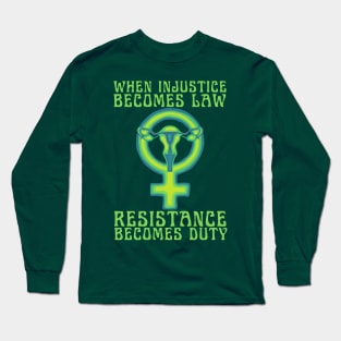 Resistance Is Our Duty Long Sleeve T-Shirt